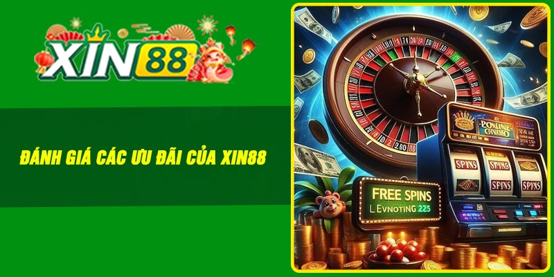 Đánh giá các ưu đãi của Xin88